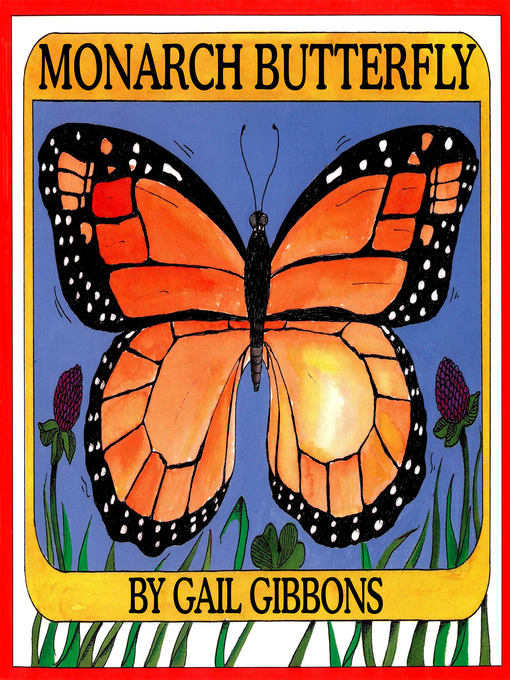 Title details for Monarch Butterfly by Gail Gibbons - Available